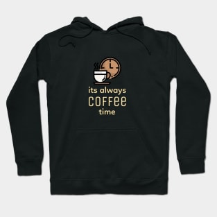 Its Always Coffee Time Hoodie